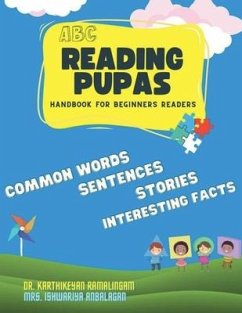 Reading Pupas: Handbook for Beginners Readers - Karthikeyan Ramalingam