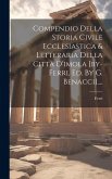 Compendio Della Storia Civile Ecclesiastica & Letteraria Della Città D'imola [by-ferri, Ed. By G. Benacci]....