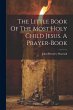 The Little Book Of The Most Holy Child... - Bild 1
