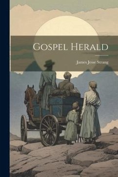 Gospel Herald - Strang, James Jesse