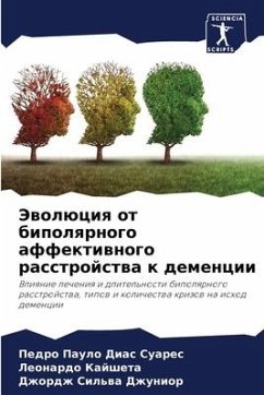 Jewolüciq ot bipolqrnogo affektiwnogo rasstrojstwa k demencii - Suares, Pedro Paulo Dias;Kajsheta, Leonardo;Sil'wa Dzhunior, Dzhordzh