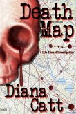 Death Map: A Lila Kincaid Investigation
