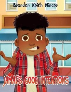 Jamal's Good Intentions - Mincer, Brandon Keith