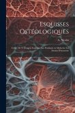 Esquisses ostéologiques: Cahier de 91 croquis facilitant aux étudiants en médecine les dessins d'anatomie