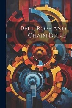 Belt, Rope And Chain Drive - Anonymous