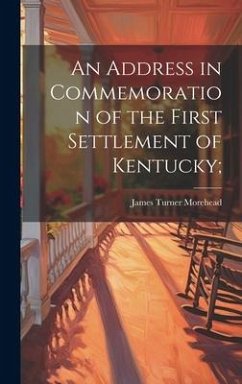 An Address in Commemoration of the First Settlement of Kentucky;