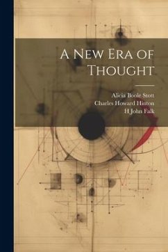 A new era of Thought - Hinton, Charles Howard; Stott, Alicia Boole; Falk, H. John