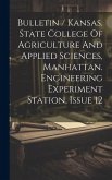 Bulletin / Kansas. State College Of Agriculture And Applied Sciences, Manhattan. Engineering Experiment Station, Issue 12