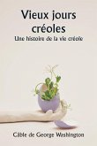 Old Creole Days A Story of Creole Life