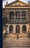 Giudice Unico O Giudice Collegiale?