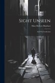 Sight Unseen: And The Confession