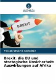 Brexit, die EU und strategische Unsicherheit: Auswirkungen auf Afrika