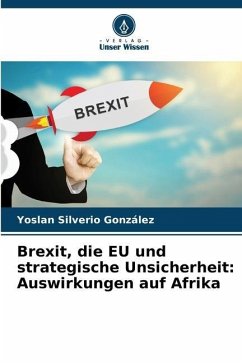 Brexit, die EU und strategische Unsicherheit: Auswirkungen auf Afrika - Silverio González, Yoslan