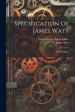 Specification Of James Watt: Steam Engines - Watt, James