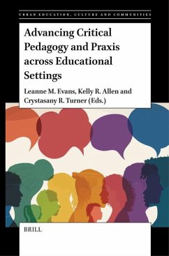 Advancing Critical Pedagogy and PRAXIS Across Educational Settings
