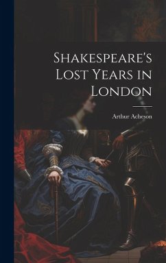 Cover Shakespeare's Lost Years in London