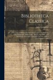 Bibliotheca Classica: Or, a Dictionary of All the Principal Names and Terms Relating to the Geography, Topography, History, Literature, and