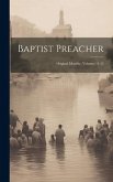 Baptist Preacher: Original Monthly, Volumes 11-12