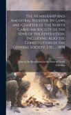 The Membership and Ancestral Register, By-laws and Charter of the North Carolina Society of the Sons of the Revolution, Including Also the Constitutio
