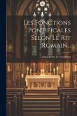 Les Fonctions Pontificales Selon Le Rit Romain...
