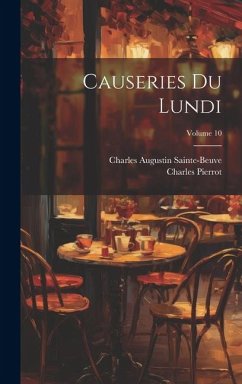 Causeries du lundi; Volume 10 - Charles, Pierrot