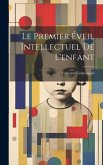 Le Premier Éveil Intellectuel De L'enfant