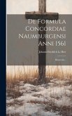De Formula Concordiae Naumburgensi Anni 1561: Dissertatio...
