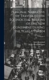 Personal Narrative of Travels to the Equinoctial Regions of the New Continent During the Years 1799-1804; Volume 5