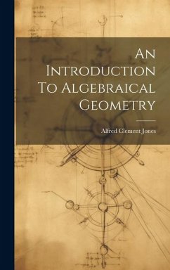 An Introduction To Algebraical Geometry - Jones, Alfred Clement