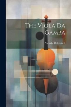 The Viola Da Gamba - Dolmetsch, Nathalie