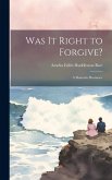 Was It Right to Forgive?: A Domestic Romance