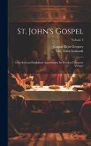 St. John's Gospel: Described and Explained According to its Peculiar Character Volume; Volume 2
