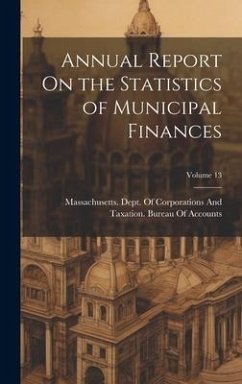 Annual Report On the Statistics of Municipal Finances; Volume 13