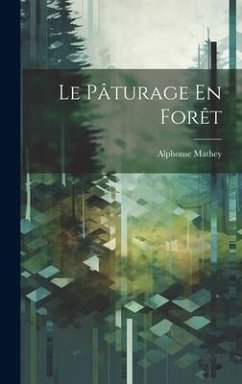 Le Pâturage En Forêt - Mathey, Alphonse