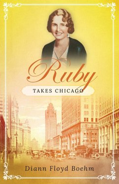 Ruby Takes Chicago - Floyd Boehm, Diann