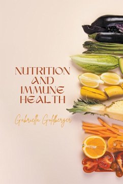 Nutrition and Immune Health - Goldberger, Gabriella