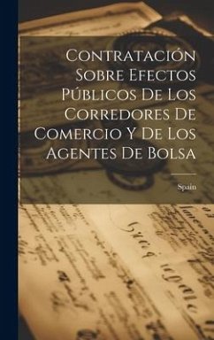 Contratación Sobre Efectos Públicos De Los Corredores De Comercio Y De Los Agentes De Bolsa