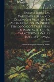 Ensayo Sobre Las Variedades De La Vid Común Que Vegetan En Andalucía Con Un Índice Etimológico Y Tres Listas De Plantas En Que Se Caracterizan Varias