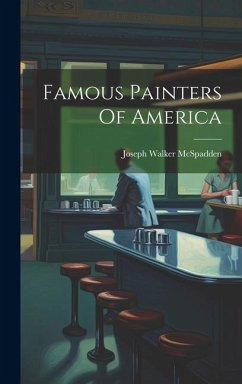 Famous Painters Of America - McSpadden, Joseph Walker