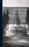 Life Of The Rev[erend] Samuel Pearce