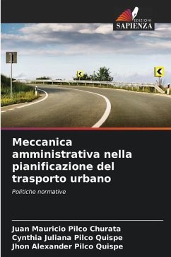 Meccanica amministrativa nella pianificazione del trasporto urbano - Pilco Churata, Juan Mauricio;Pilco Quispe, Cynthia Juliana;Pilco Quispe, Jhon Alexander