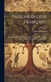 Paléontologie Française: Description Zoologique Et Géologique De Tous Les Animaux Mollusques Et Rayonnés Fossiles De France; Volume 3