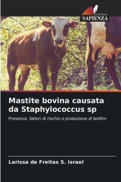 Mastite bovina causata da Staphylococcus sp - de Freitas S. Israel, Larissa