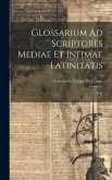 Glossarium Ad Scriptores Mediae Et Infimae Latinitatis: E-k