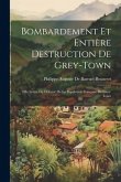 Bombardement Et Entière Destruction De Grey-Town: 2Me Lettre Du Délégué De La Population Française De Grey-Town