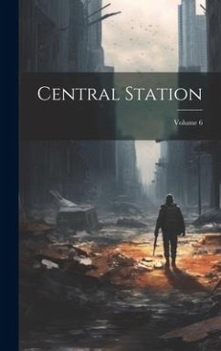 Central Station; Volume 6 - Anonymous