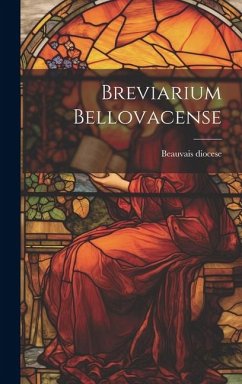 Breviarium Bellovacense - Diocese, Beauvais