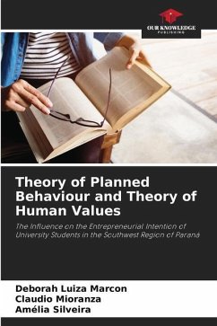 Theory of Planned Behaviour and Theory of Human Values - Marcon, Deborah Luiza;Mioranza, Claudio;Silveira, Amélia