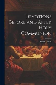 Devotions Before and After Holy Communion - Trench, Maria