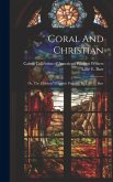 Coral And Christian: Or, The Children's Pilgrim's Progress. By Lillie E. Barr